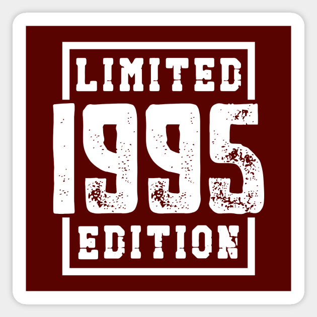 1995 Limited Edition - 1995 Birthday Gifts - Sticker | TeePublic
